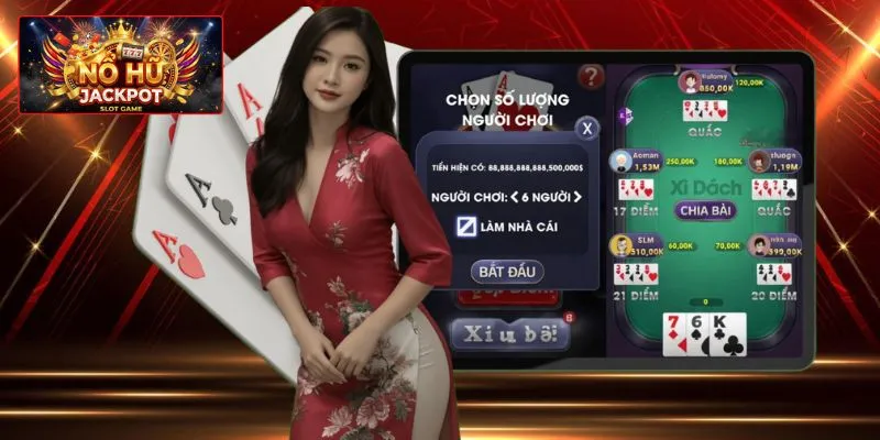 Cần ghi nhớ thuật ngữ Xì Dách nổ hũ