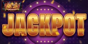 Jackpot Nổ Hũ
