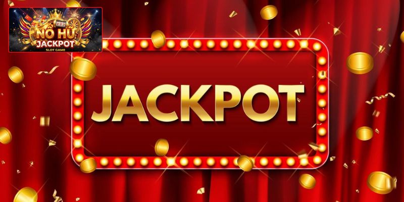 Tổng hợp các hạng thưởng Jackpot phổ biến 2026